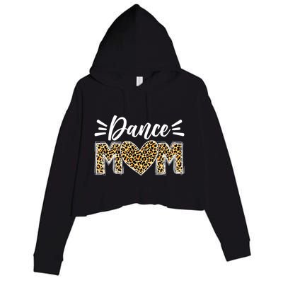 Dance Mom Leopard Funny Dancing Mom MotherS Day Gift Crop Fleece Hoodie