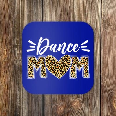 Dance Mom Leopard Funny Dancing Mom MotherS Day Gift Coaster