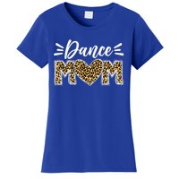 Dance Mom Leopard Funny Dancing Mom MotherS Day Gift Women's T-Shirt