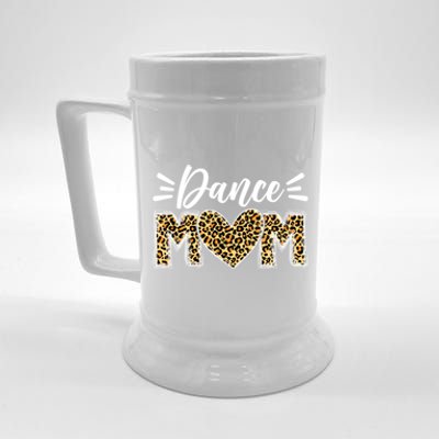 Dance Mom Leopard Funny Dancing Mom MotherS Day Gift Beer Stein