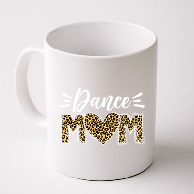 Dance Mom Leopard Funny Dancing Mom MotherS Day Gift Coffee Mug