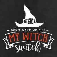 Dont Make Me Flip My Witch Switch Funny Sassy Halloweens 7 Panel Mesh Trucker Snapback Hat