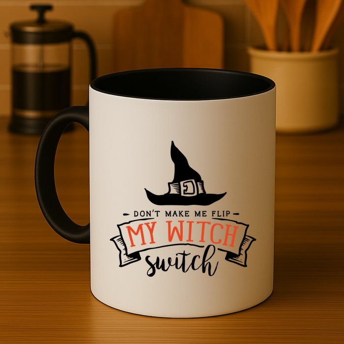 Dont Make Me Flip My Witch Switch Funny Sassy Halloweens Mug
