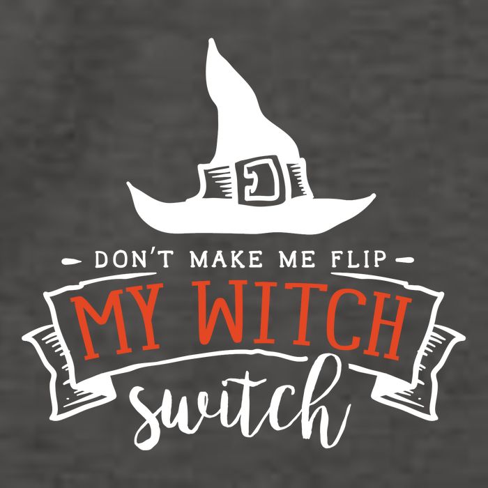 Dont Make Me Flip My Witch Switch Funny Sassy Halloweens Vector Backpack