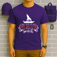 Dont Make Me Flip My Witch Switch Funny Sassy Halloweens T-Shirt