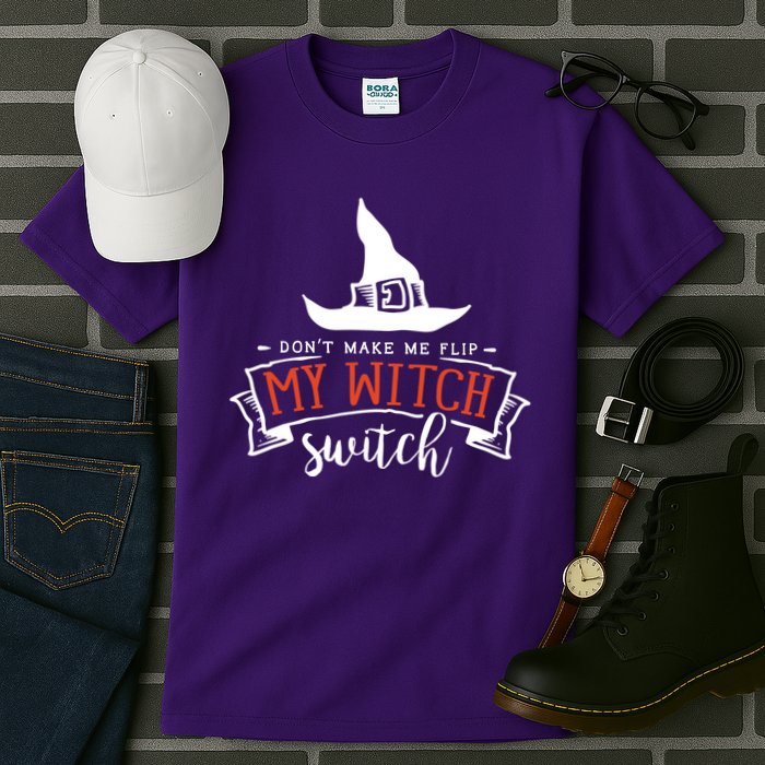 Dont Make Me Flip My Witch Switch Funny Sassy Halloweens Tall T-Shirt