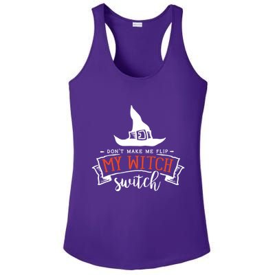 Dont Make Me Flip My Witch Switch Funny Sassy Halloweens Ladies PosiCharge Competitor Racerback Tank