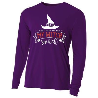 Dont Make Me Flip My Witch Switch Funny Sassy Halloweens Cooling Performance Long Sleeve Crew