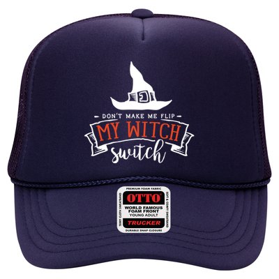 Dont Make Me Flip My Witch Switch Funny Sassy Halloweens Trucker Hat