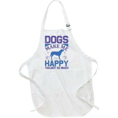 Dogs Make Me Happy You Not So Much Full-Length Apron With Pockets