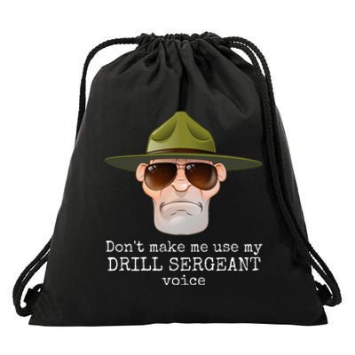 DonT Make Me Use My Drill Sergeant Voice With Sunglasses Drawstring Bag