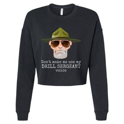 DonT Make Me Use My Drill Sergeant Voice With Sunglasses Cropped Pullover Crew