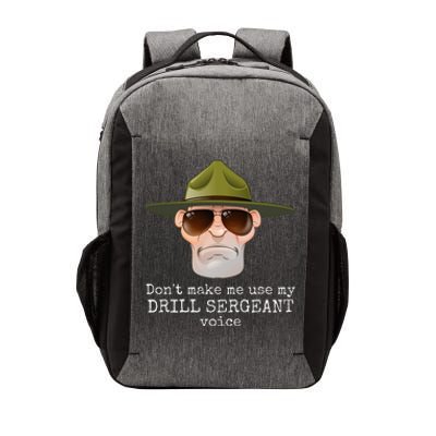 DonT Make Me Use My Drill Sergeant Voice With Sunglasses Vector Backpack