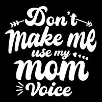 Dont Make Me Use My Mom Voice Funny Zip Tote Bag