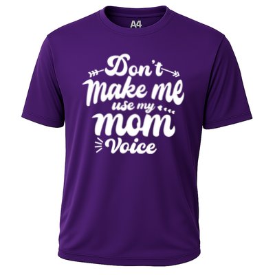 Dont Make Me Use My Mom Voice Funny Performance Shirt