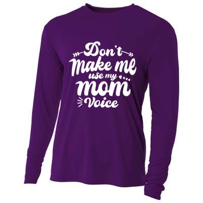Dont Make Me Use My Mom Voice Funny Cooling Performance Long Sleeve Crew