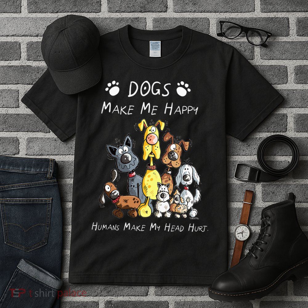 Dogs Make Me Happy Humans Make My Head Hurt Tall T-Shirt