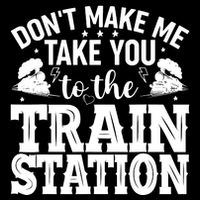 DonT Make Me Take You To The Train Station 16 in Basic Backpack