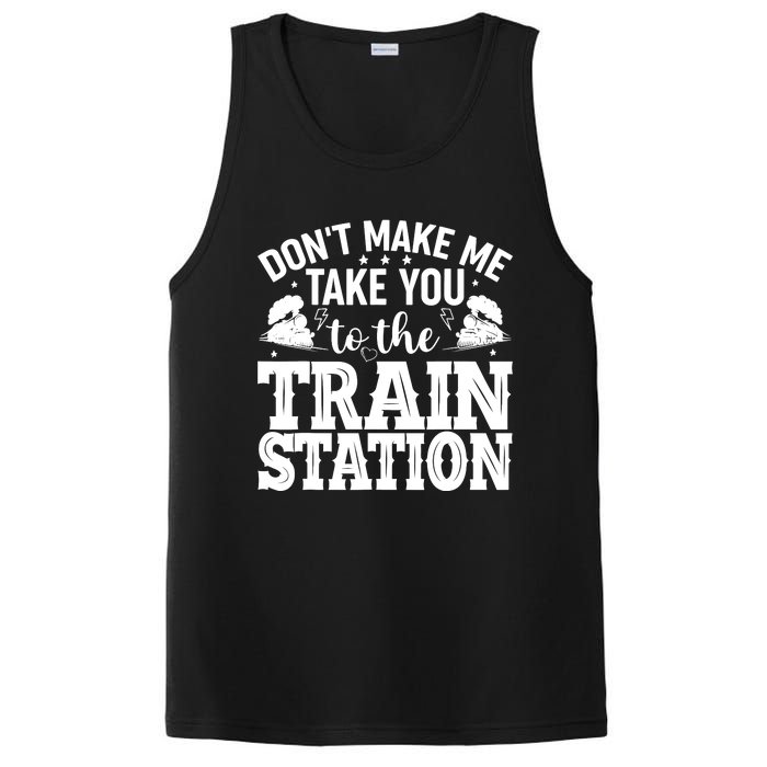 DonT Make Me Take You To The Train Station PosiCharge Competitor Tank