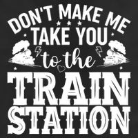 DonT Make Me Take You To The Train Station Hat