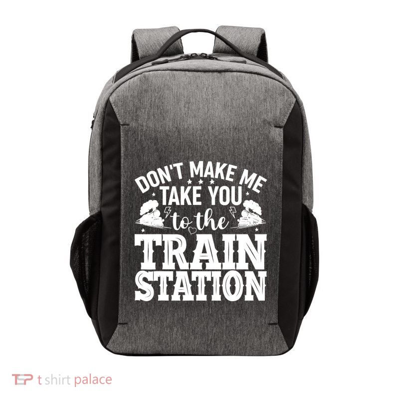 DonT Make Me Take You To The Train Station Vector Backpack