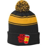 DonT Make Me Open A Can Open This Can Of Whoop Ass Stripe Pom Pom Beanie