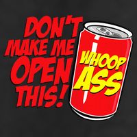 DonT Make Me Open A Can Open This Can Of Whoop Ass 7 Panel Mesh Trucker Snapback Hat