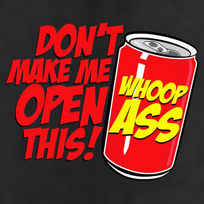 DonT Make Me Open A Can Open This Can Of Whoop Ass 7 Panel Mesh Trucker Snapback Hat