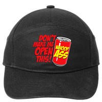 DonT Make Me Open A Can Open This Can Of Whoop Ass 7-Panel Snapback Hat
