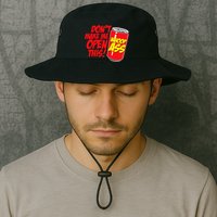 DonT Make Me Open A Can Open This Can Of Whoop Ass Bucket Hat