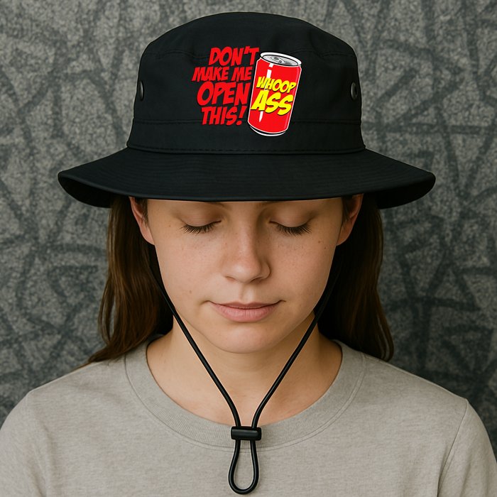 DonT Make Me Open A Can Open This Can Of Whoop Ass Bucket Hat