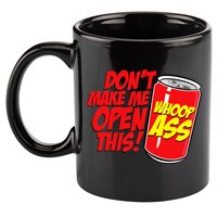 DonT Make Me Open A Can Open This Can Of Whoop Ass 11oz C Handle Ceramic Mug