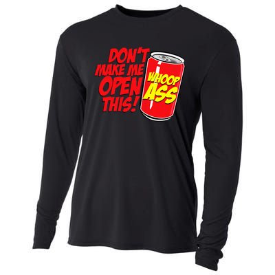 DonT Make Me Open A Can Open This Can Of Whoop Ass Cooling Performance Long Sleeve Crew