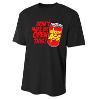 DonT Make Me Open A Can Open This Can Of Whoop Ass Performance Sprint T-Shirt