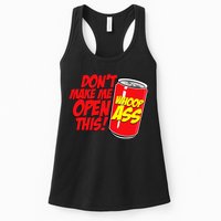DonT Make Me Open A Can Open This Can Of Whoop Ass Womens Tank Top