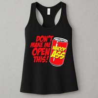 DonT Make Me Open A Can Open This Can Of Whoop Ass Womens Tank Top