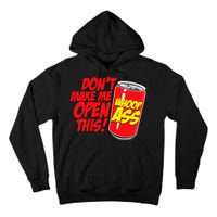 DonT Make Me Open A Can Open This Can Of Whoop Ass Tall Hoodie