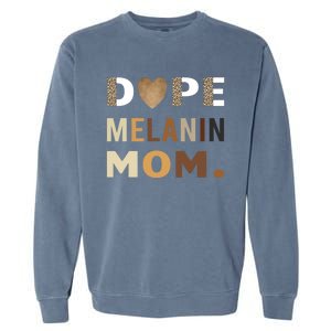 Dope Melanin Mom Leopard Print Dope Mom Black History Meaningful Gift Garment-Dyed Sweatshirt