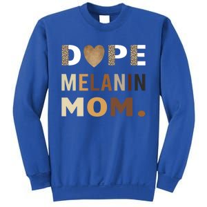 Dope Melanin Mom Leopard Print Dope Mom Black History Meaningful Gift Sweatshirt