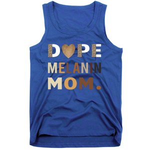 Dope Melanin Mom Leopard Print Dope Mom Black History Meaningful Gift Tank Top