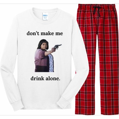 DonT Make Me Drink Alone Ma Long Sleeve Pajama Set