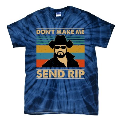 Dont Make Me Send Rip Tie-Dye T-Shirt