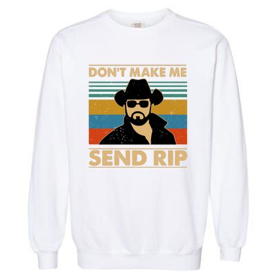 Dont Make Me Send Rip Garment-Dyed Sweatshirt