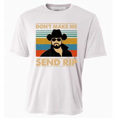 Dont Make Me Send Rip Cooling Performance Crew T-Shirt