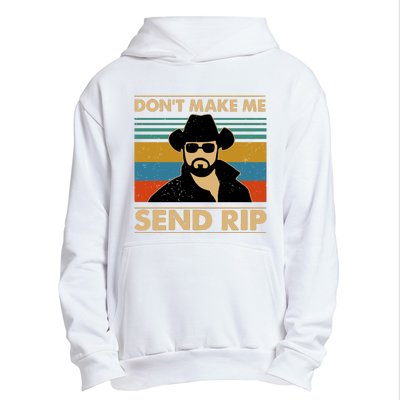 Dont Make Me Send Rip Urban Pullover Hoodie