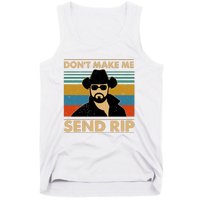 Dont Make Me Send Rip Tank Top