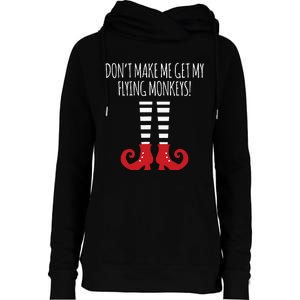 Don't Make Me Get My Flying Monkeys Halloween Costume Womens Funnel Neck Pullover Hood