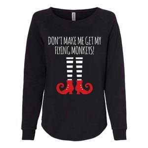 Don't Make Me Get My Flying Monkeys Halloween Costume Womens California Wash Sweatshirt