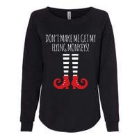 Don't Make Me Get My Flying Monkeys Halloween Costume Womens California Wash Sweatshirt