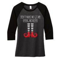 Don't Make Me Get My Flying Monkeys Halloween Costume Women's Tri-Blend 3/4-Sleeve Raglan Shirt